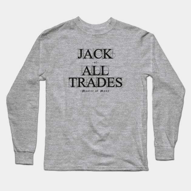 Master of Many Trades Long Sleeve T-Shirt by Eriklectric